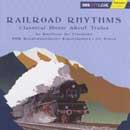 Railroad Rhythms (Classical Music About Trains)