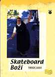 Skateboard Boží