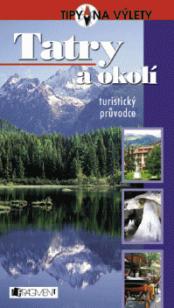 Tatry a okolí - turistický průvodce